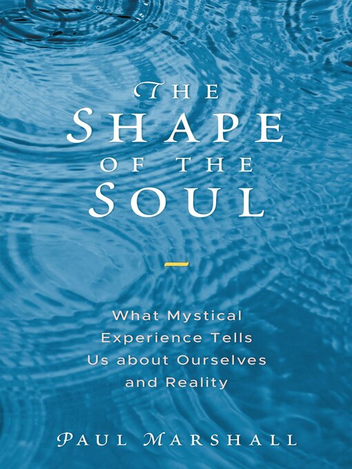 Title details for The Shape of the Soul by Paul Marshall - Available